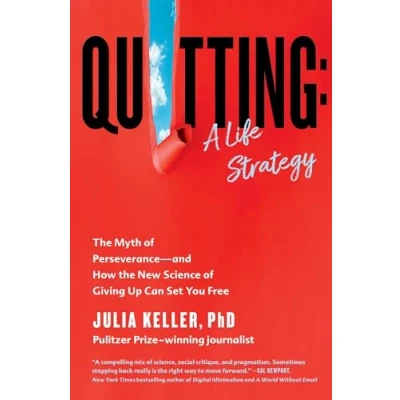 Afbeelding van Quitting: A Life Strategy: the Myth of Perseverance And How New Science Giving Up Can Set You Free