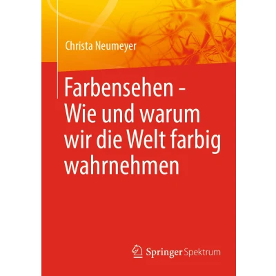 Afbeelding van Farbensehen Wie und warum wir die Welt farbig wahrnehmen