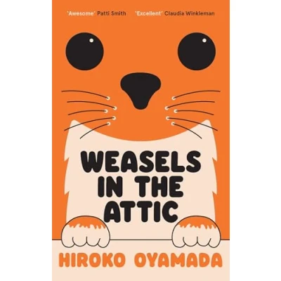 Afbeelding van Weasels in the Attic: Hiroko Oyamada