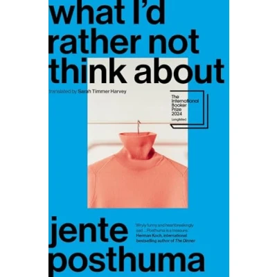 Afbeelding van What I’d Rather Not Think About: Jente Posthuma