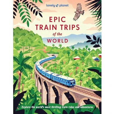 Afbeelding van Epic Lonely Planet Train Trips of the World