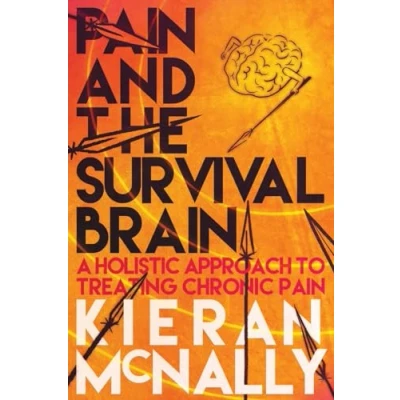 Afbeelding van Pain And The Survival Brain: A Holistic Approach To Treating Chronic