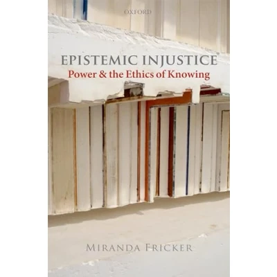 Afbeelding van Epistemic Injustice: Power and the Ethics of Knowing