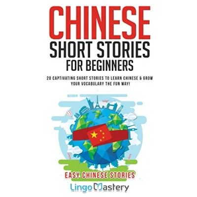 Afbeelding van Chinese Short Stories For Beginners: 20 Captivating to Learn &amp; Grow Your Vocabulary the Fun Way!: 1