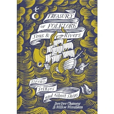 Afbeelding van Treasury of Folklore Seas and Rivers: Sirens, Selkies Ghost Ships