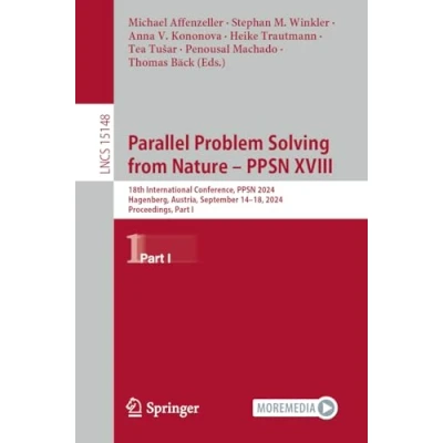 Afbeelding van Parallel Problem Solving from Nature PPSN XVIII: 18th International Conference, 2024, Hagenberg, Austria, September 1418, Proceedings, Part I: 15148