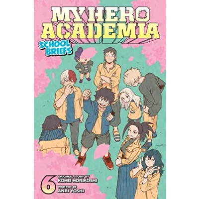 Afbeelding van MY HERO ACADEMIA SCHOOL BRIEFS 06: Volume 6