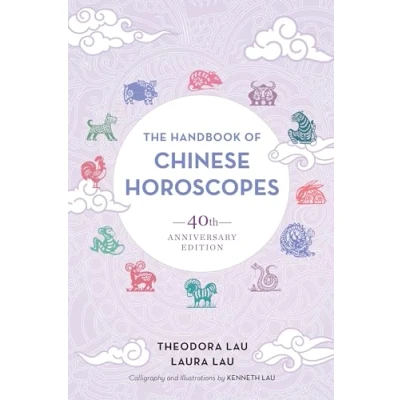 Afbeelding van The Handbook of Chinese Horoscopes: 40th Anniversary Edition