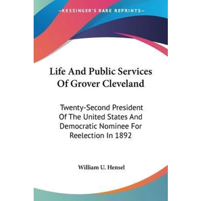 Afbeelding van Life And Public Services Of Grover Cleveland