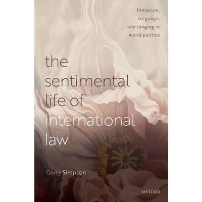Afbeelding van The Sentimental Life of International Law: Literature, Language, and Longing in World Politics