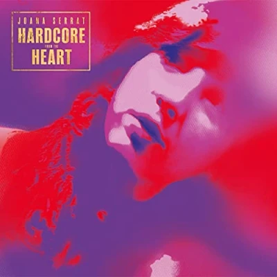 Afbeelding van Joana Serrat Hardcore From The Heart