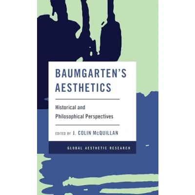 Afbeelding van Baumgarten&#039;s Aesthetics: Historical and Philosophical Perspectives