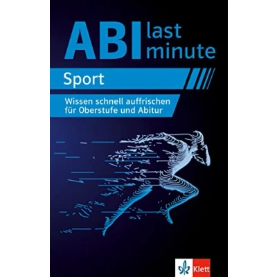 Afbeelding van Abi last minute Sport: Wissen schnell auffrischen für Oberstufe und Abitur