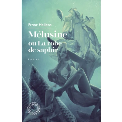 Afbeelding van Mélusine ou la robe de saphir