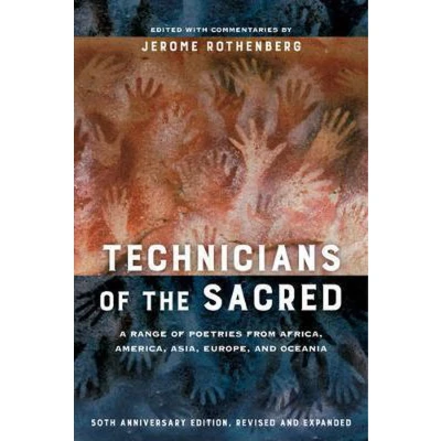 Afbeelding van Technicians of the Sacred, Third Edition A Range Poetries from Africa, America, Asia, Europe, and Oceania