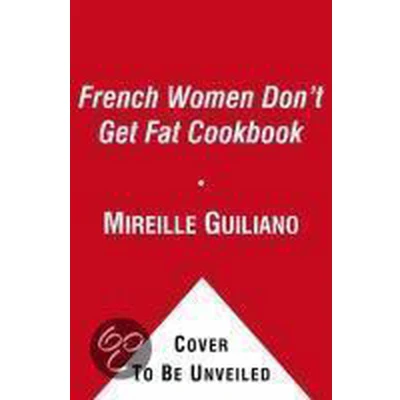 Afbeelding van The French Women Don&#039;T Get Fat Cookbook
