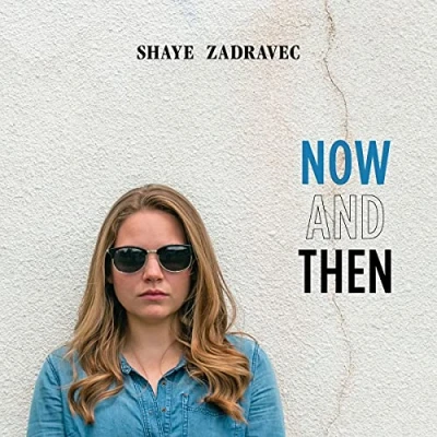 Afbeelding van Shaye Zadravec Now And Then (CD)