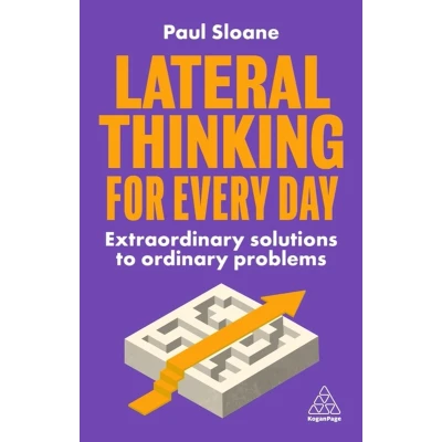 Afbeelding van Lateral Thinking for Every Day: Extraordinary Solutions to Ordinary Problems