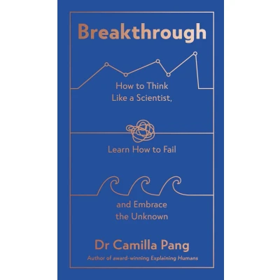 Afbeelding van Breakthrough: How to Think Like a Scientist, Learn Fail and Embrace the Unknown