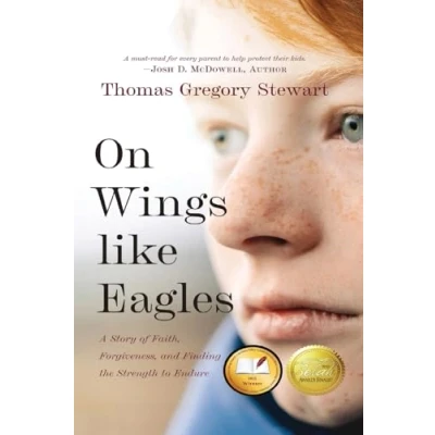 Afbeelding van On Wings Like Eagles: A Story of Faith, Forgiveness, and Finding the Strength to Endure
