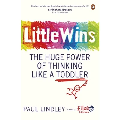 Afbeelding van Little Wins: The Huge Power of Thinking Like a Toddler