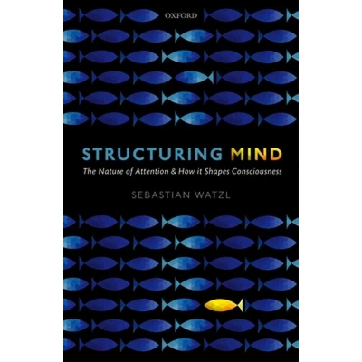 Afbeelding van STRUCTURING MIND C: The Nature of Attention and how it Shapes Consciousness