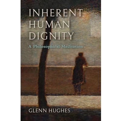 Afbeelding van the Beginning and Beyond of Politics Inherent Human Dignity