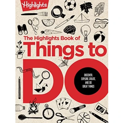 Afbeelding van The Highlights Book of Things to Do: Discover, Explore, Create, and Do Great