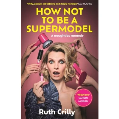 Afbeelding van How Not to be a Supermodel