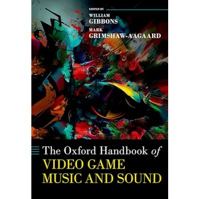 Afbeelding van The Oxford Handbook of Video Game Music and Sound