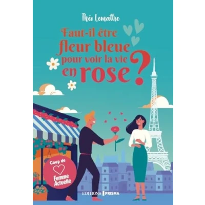 Afbeelding van Faut il être fleur bleue pour voir la vie en rose ?