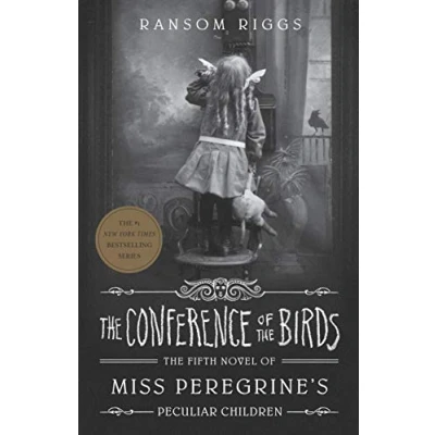 Afbeelding van the conference of birds: Ransom Riggs: 5