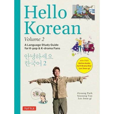 Afbeelding van Hello Korean Volume 2: The Language Study Guide for K Pop and Drama Fans with Online Audio Recordings by Star Lee Joon gi! (Volume 2)