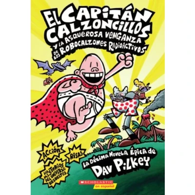 Afbeelding van El Capitan Calzoncillos y la asquerosa venganza de los Robocalzones Radioactivos / Captain Underpants and the Revolting Revenge of Radioactive Robo Boxers
