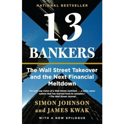 Afbeelding van 13 Bankers: the Wall Street Takeover and Next Financial Meltdown