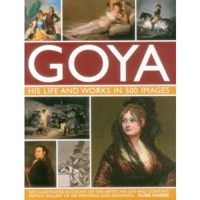 Afbeelding van Goya His &amp; Works In 500 Images