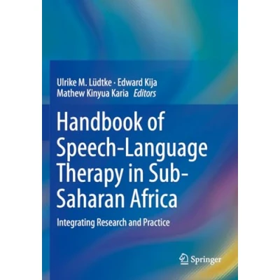 Afbeelding van Handbook of Speech Language Therapy in Sub Saharan Africa: Integrating Research and Practice