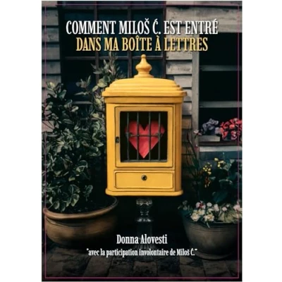 Afbeelding van Comment Miloš Ć. est entré dans ma boîte à lettres