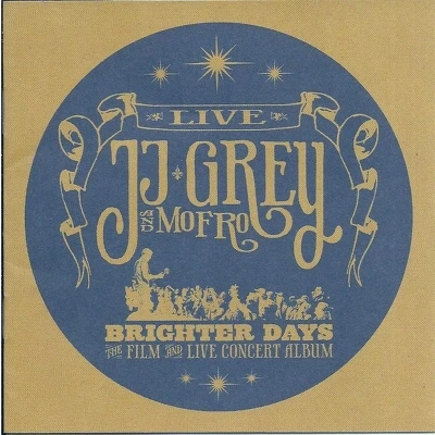 Afbeelding van JJ Grey &amp; Mofro Brighter Days (DVD)