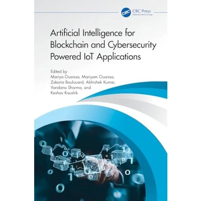 Afbeelding van Artificial Intelligence for Blockchain and Cybersecurity Powered IoT Applications