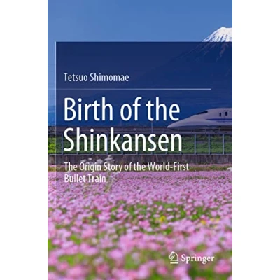 Afbeelding van Birth of the Shinkansen: Origin Story World First Bullet Train