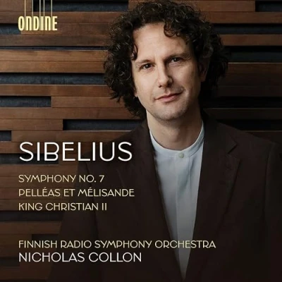 Afbeelding van Finnish Radio Symphony Orchestra, Nicholas Collon No.7 Pelléas Et Mélisande King Christian II (CD)