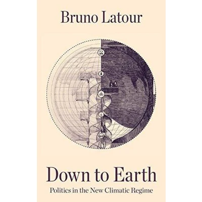 Afbeelding van Down to Earth: Politics in the New Climatic Regime