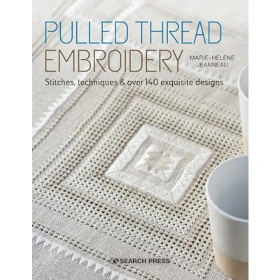 Afbeelding van Pulled Thread Embroidery: Stitches, Techniques &amp; Over 140 Exquisite Designs