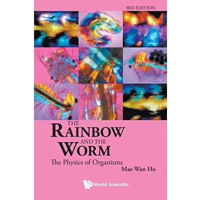 Afbeelding van RAINBOW &amp; The WORM, (3RD ED): Physics of Organisms 3rd Edition
