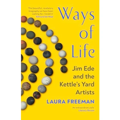 Afbeelding van Ways of Life: Jim Ede and the Kettle&#039;s Yard Artists