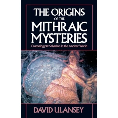 Afbeelding van the Origins of Mithraic Mysteries: Cosmology and Salvation in Ancient World