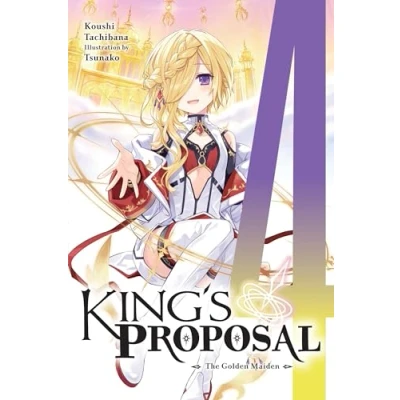 Afbeelding van KINGS PROPOSAL NOVEL 04: The Golden Maiden Volume 4