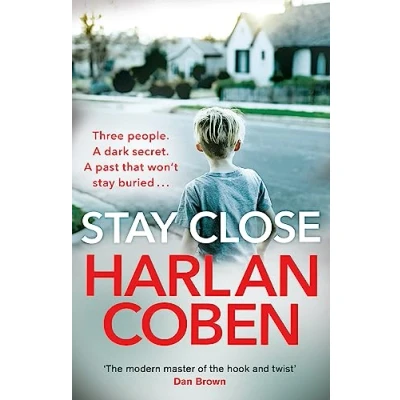 Afbeelding van Stay Close: A gripping thriller from the #1 bestselling creator of hit Netflix show Fool Me Once