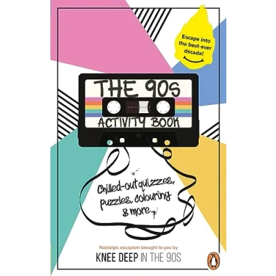 Afbeelding van the 90s Activity Book (for Adults): Take a chill pill with best ever decade (90s icon escapism, cool quizzes, word puzzles, colouring pages, dot to dots and bespoke chillout playlist)!